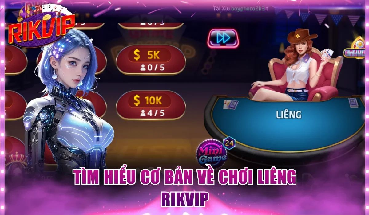 Tìm hiểu cơ bản về chơi liêng Rikvip
