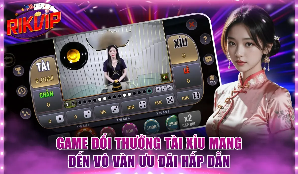 Game đổi thưởng Tài Xỉu mang đến vô vàn ưu đãi hấp dẫn
