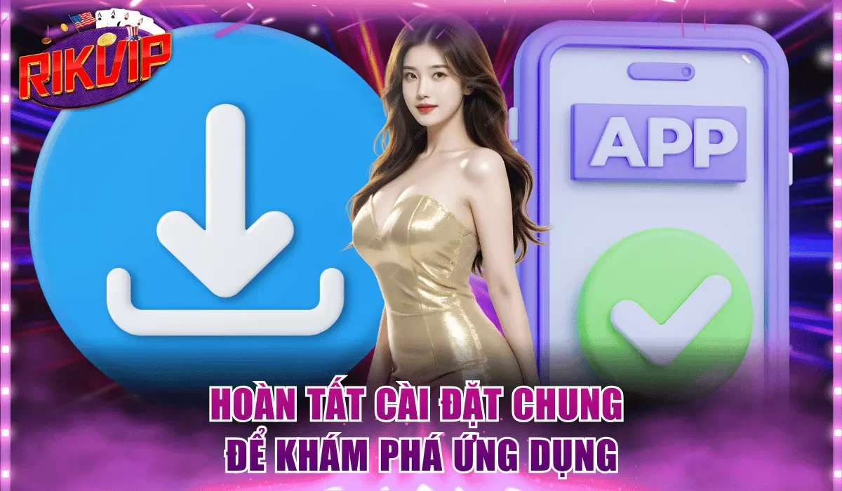 Hoàn tất cài đặt chung để khám phá ứng dụng