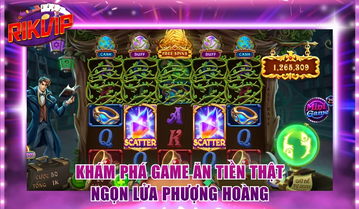 Khám phá game ăn tiền thật Ngọn Lửa Phượng Hoàng