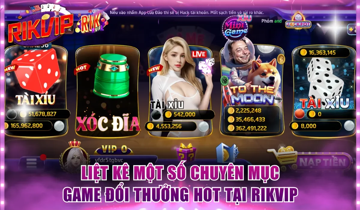 Liệt kê một số chuyên mục game đổi thưởng Hot tại Rikvip