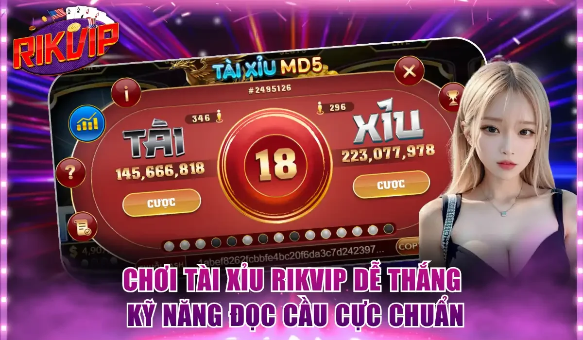 Chơi Tài Xỉu Rikvip Dễ Thắng - Kỹ Năng Đọc Cầu Cực Chuẩn