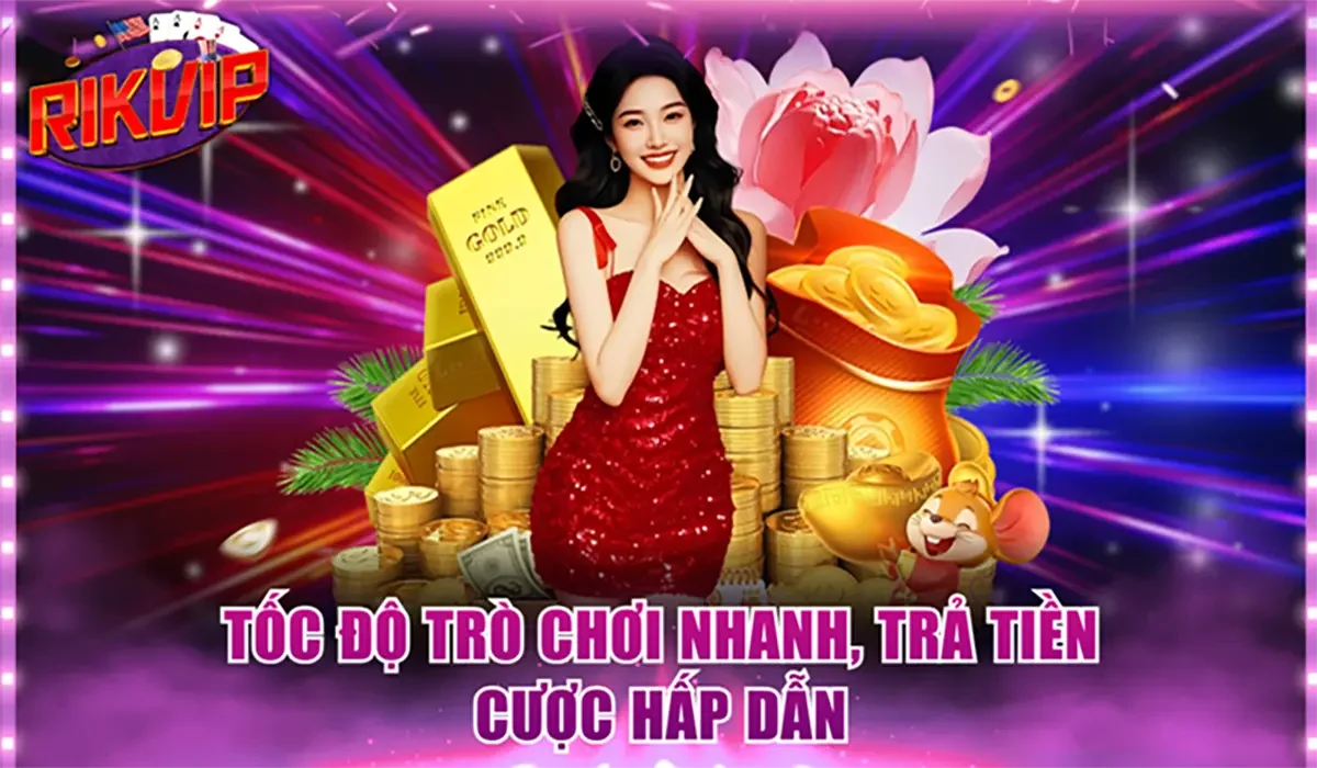 Tốc độ trò chơi nhanh, trả tiền cược hấp dẫn